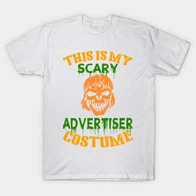 This Is My Scary Advertiser Costume T-Shirt-TOZ